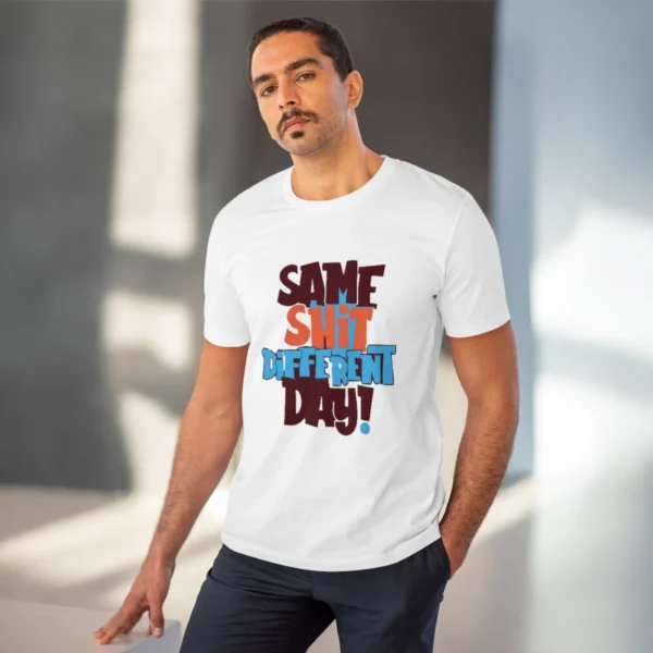 Generic Men's PC Cotton Same Shit Different Day Printed T Shirt (Color: White, Thread Count: 180GSM) - Image 5